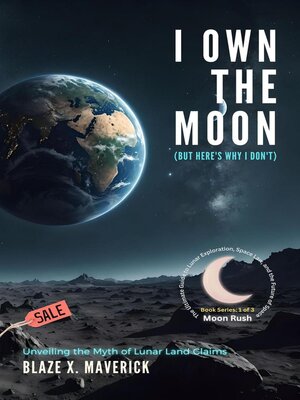 cover image of I Own the Moon (But Here's Why I Don't)